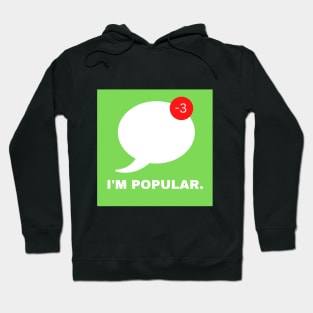 I'm Not Popular Hoodie